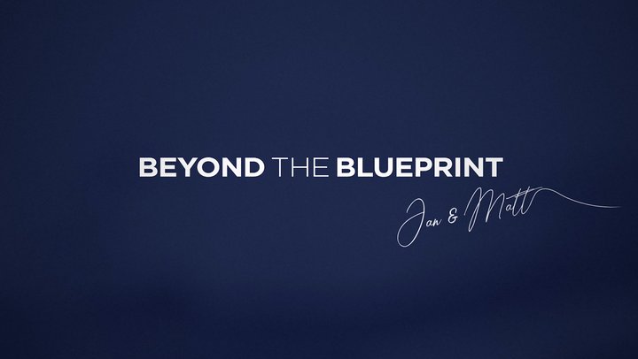 Beyond the blueprint